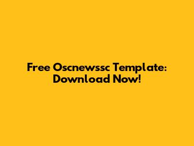 Free Oscnewssc Template: Download Now!