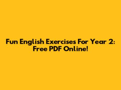 Fun English Exercises For Year 2: Free PDF Online!