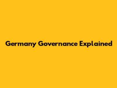 Germany Governance Explained