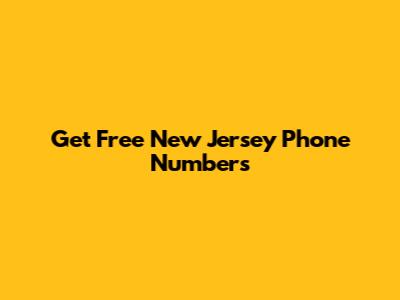 Get Free New Jersey Phone Numbers