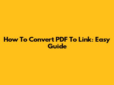 How To Convert PDF To Link: Easy Guide