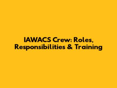 IAWACS Crew: Roles, Responsibilities & Training