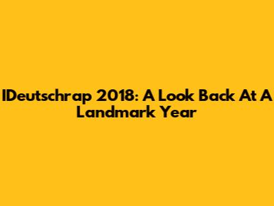 IDeutschrap 2018: A Look Back At A Landmark Year