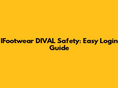 IFootwear DIVAL Safety: Easy Login Guide