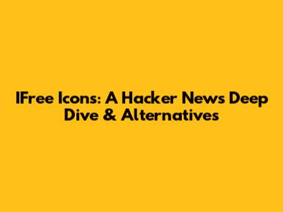 IFree Icons: A Hacker News Deep Dive & Alternatives