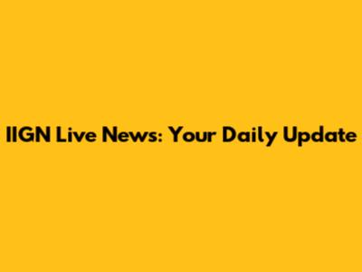IIGN Live News: Your Daily Update