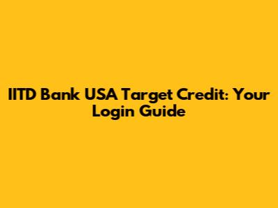 IITD Bank USA Target Credit: Your Login Guide