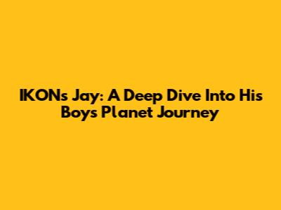 IKON's Jay: A Deep Dive Into His Boys Planet Journey