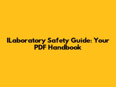 ILaboratory Safety Guide: Your PDF Handbook