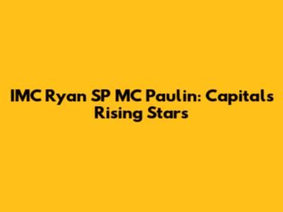 IMC Ryan SP MC Paulin: Capital's Rising Stars