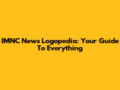 IMNC News Logopedia: Your Guide To Everything