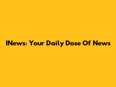 INews: Your Daily Dose Of News