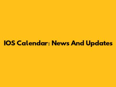 IOS Calendar: News And Updates