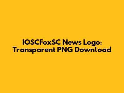 IOSCFoxSC News Logo: Transparent PNG Download