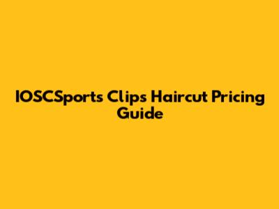 IOSCSports Clips Haircut Pricing Guide