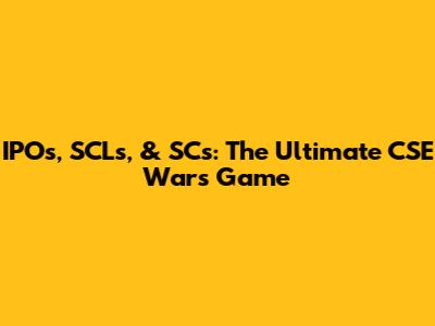 IPO's, SCL's, & SC's: The Ultimate CSE Wars Game