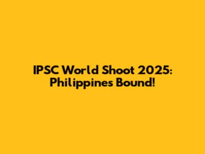 IPSC World Shoot 2025: Philippines Bound!
