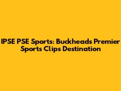 IPSE PSE Sports: Buckhead's Premier Sports Clips Destination