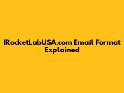 IRocketLabUSA.com Email Format Explained