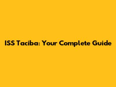 ISS Taciba: Your Complete Guide