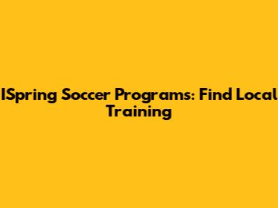 ISpring Soccer Programs: Find Local Training