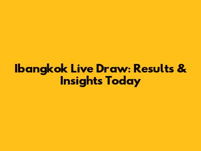 Ibangkok Live Draw: Results & Insights Today