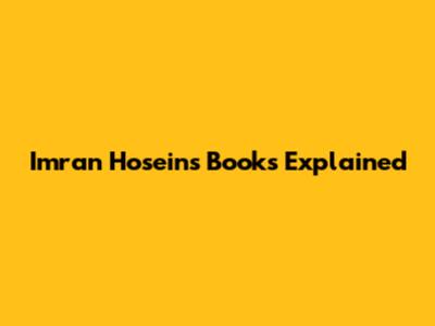 Imran Hosein's Books Explained