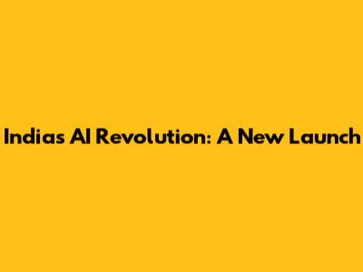 India's AI Revolution: A New Launch