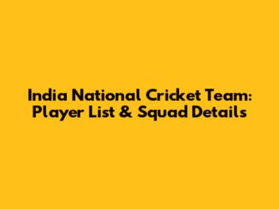 India National Cricket Team: Player List & Squad Details