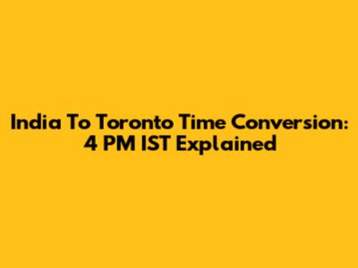 India To Toronto Time Conversion: 4 PM IST Explained