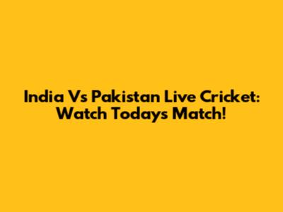 India Vs Pakistan Live Cricket: Watch Today's Match!
