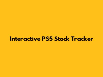 Interactive PS5 Stock Tracker