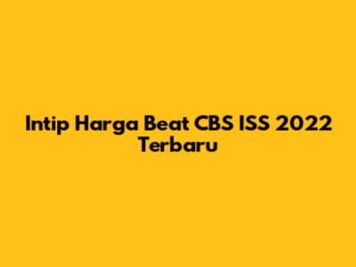 Intip Harga Beat CBS ISS 2022 Terbaru