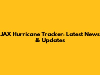 JAX Hurricane Tracker: Latest News & Updates