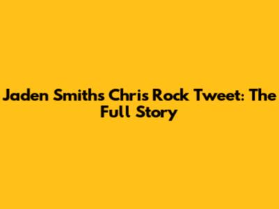 Jaden Smith's Chris Rock Tweet: The Full Story