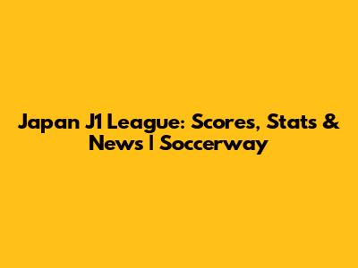 Japan J1 League: Scores, Stats & News | Soccerway