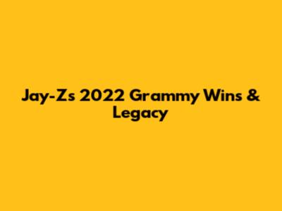Jay-Z's 2022 Grammy Wins & Legacy