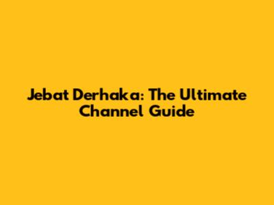 Jebat Derhaka: The Ultimate Channel Guide