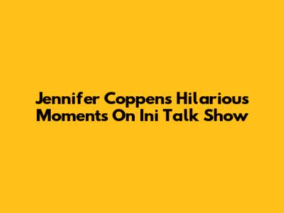 Jennifer Coppen's Hilarious Moments On Ini Talk Show
