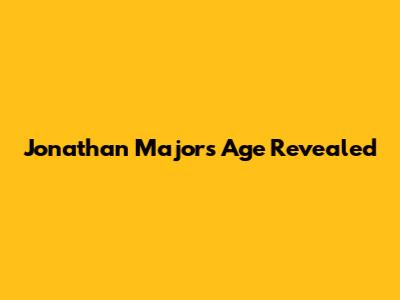 Jonathan Majors' Age Revealed