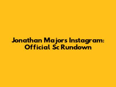 Jonathan Majors Instagram: Official Sc Rundown