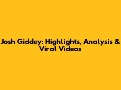 Josh Giddey: Highlights, Analysis & Viral Videos