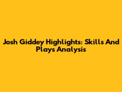 Josh Giddey Highlights: Skills And Plays Analysis