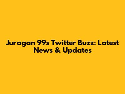 Juragan 99's Twitter Buzz: Latest News & Updates