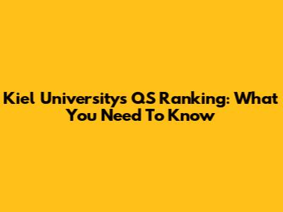 Kiel University's QS Ranking: What You Need To Know