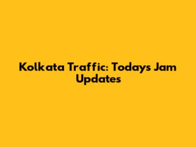 Kolkata Traffic: Today's Jam Updates