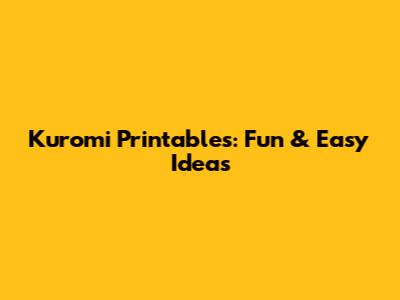 Kuromi Printables: Fun & Easy Ideas