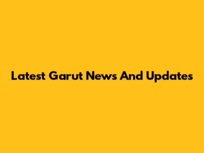 Latest Garut News And Updates