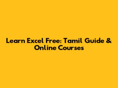 Learn Excel Free: Tamil Guide & Online Courses