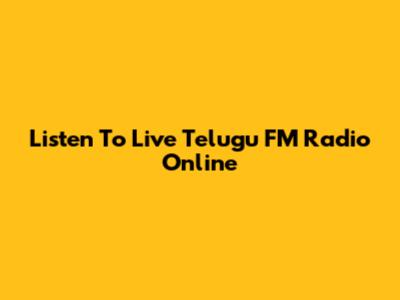 Listen To Live Telugu FM Radio Online